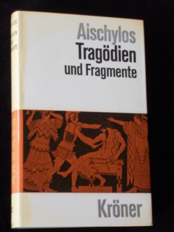 Die Tragödien und Fragmente