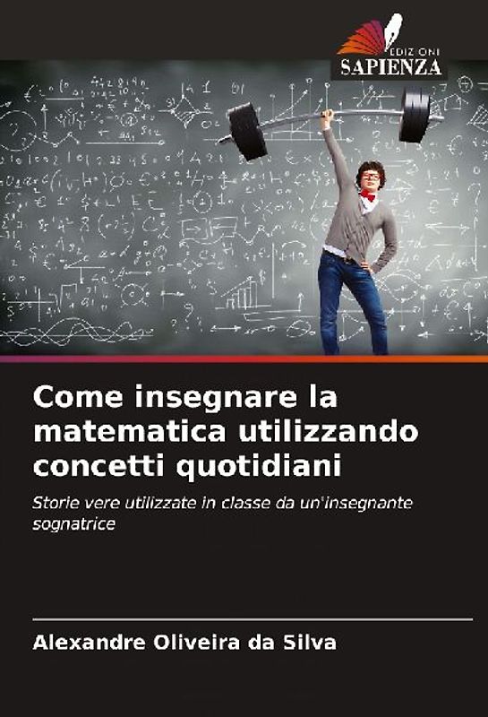 Come insegnare la matematica utilizzando concetti quotidiani