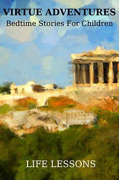 Virtue Adventures: Bedtime Stories for Children