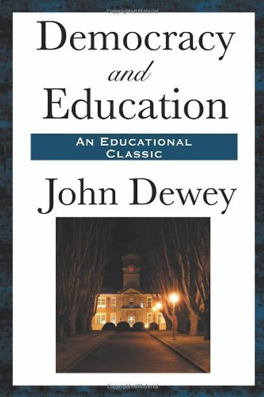 Democracy and Education - John Dewey