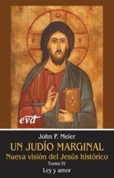 UN JUDIO MARGINAL. IV. LEY Y AMOR