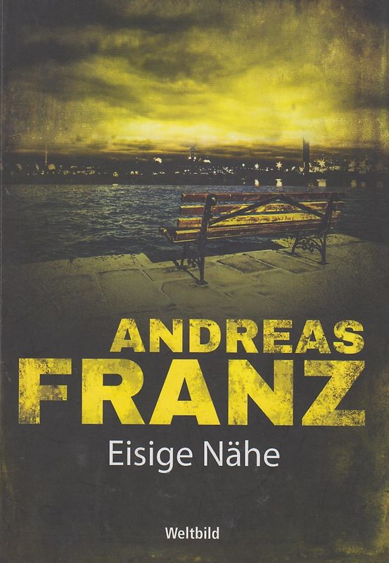 Eisige Nähe - Andreas Franz [Taschenbuch, Weltbild]