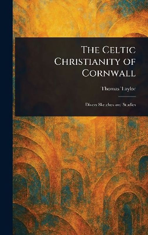 The Celtic Christianity of Cornwall