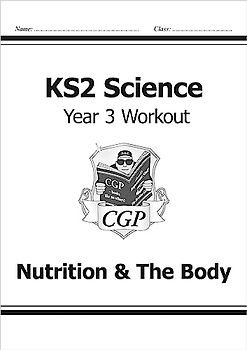 KS2 Science Year 3 Workout: Nutrition & The Body