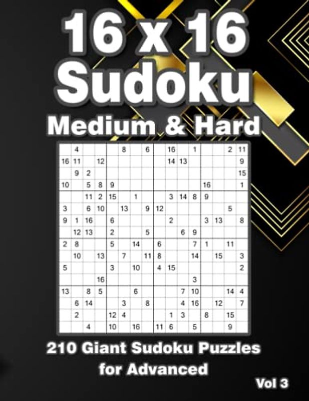 Sudoku 16x16 Puzzles for Adults: Mega Sudoku Variation Puzzle Book with 210 16x16 Grid Style Puzzles