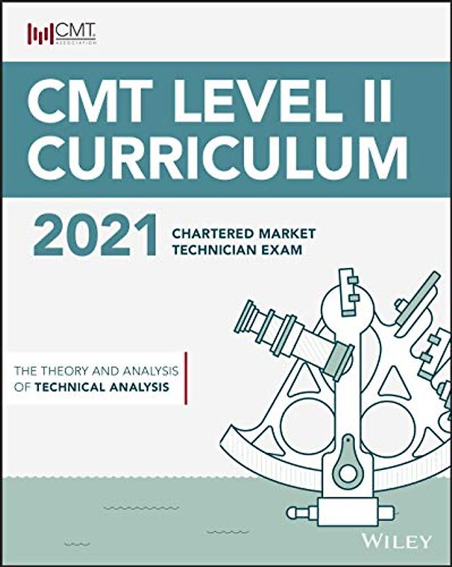 CMT Level II 2021: The Theory and Analysis of Technical Analysis