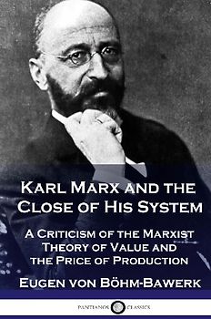 Karl Marx and the Close of His System
