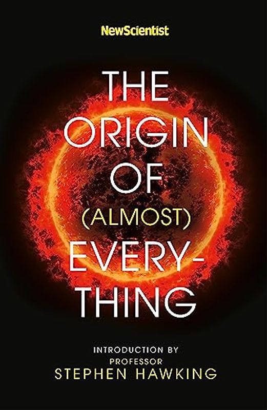 New Scientist: The Origin of (almost) Everything
