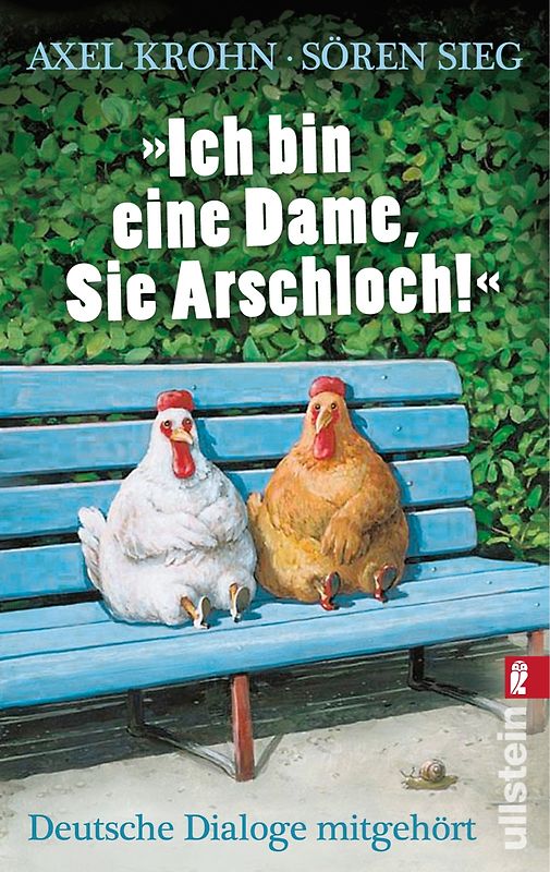 »Ich bin eine Dame, Sie Arschloch!«. Deutsche Dialoge mitgehört