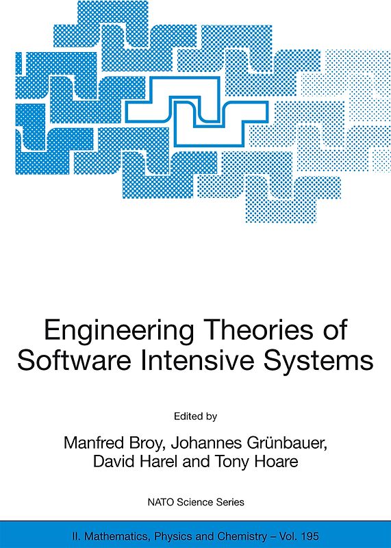 Engineering Theories of Software Intensive Systems