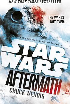 Star Wars: Aftermath: Journey to Star Wars: The Force Awakens - Wendig, Chuck