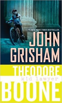 Theodore Boone: Kid Lawyer - John Grisham