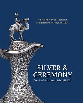 Silver & Ceremony from South & Southeast Asia 1830-1930