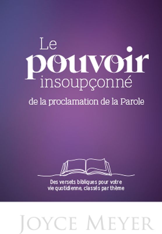 Le Pouvoir insoupçonné de la proclamation de la Parole