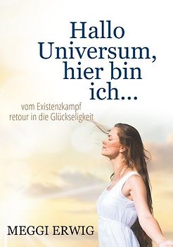 Hallo Universum, hier bin ich ...