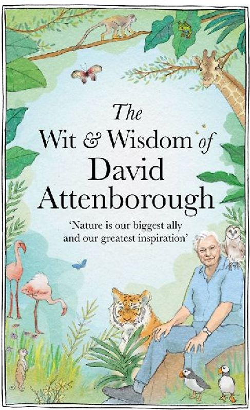 The Wit and Wisdom of David Attenborough