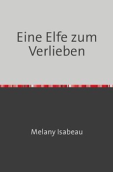 Eine Elfe zum Verlieben