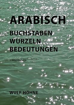 Arabisch - Buchstaben Wurzeln Bedeutungen