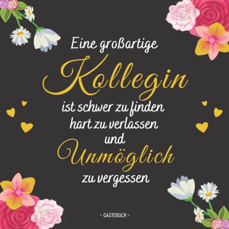 Eine Großartige Kollegin Ist Schwer Zu Finden: Finden Sie heraus, was Ihre Kollegen über Sie denken | Gastebuch | Abschiedsgeschenk für Ruhestand , ... oder Geburtstag | Geschenke für frauen manner