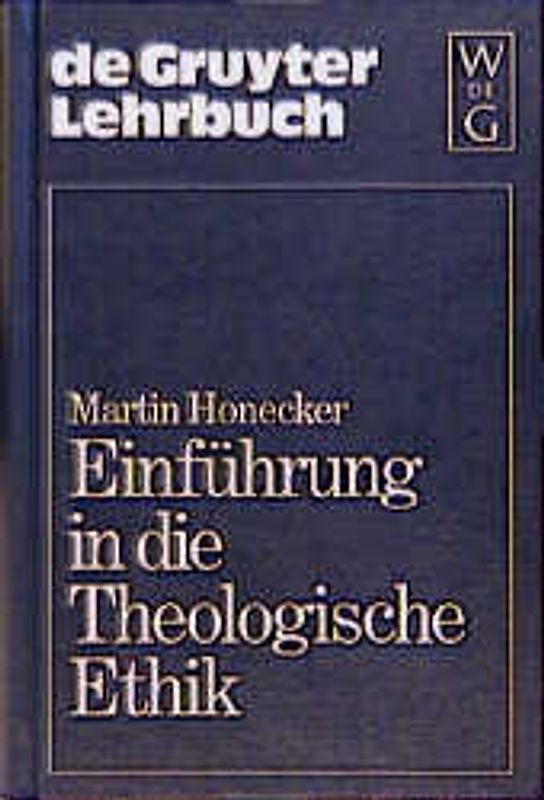Einführung in die Theologische Ethik