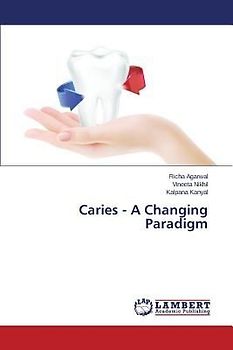 Caries - A Changing Paradigm