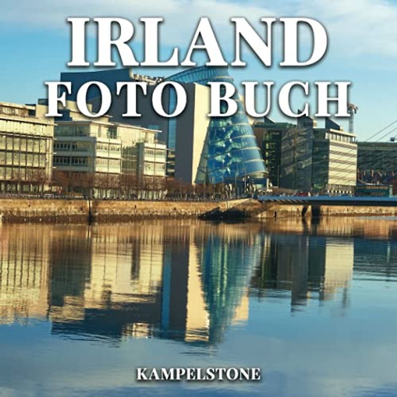 Irland Foto Buch: 92 Schöne Bilder der Stadt, Landschaften, Meerblick und mehr