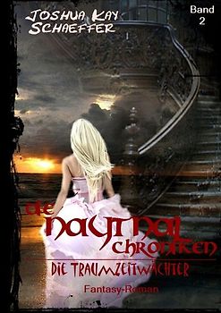 Die Naytnal-Chroniken - Die Traumzeitwächter