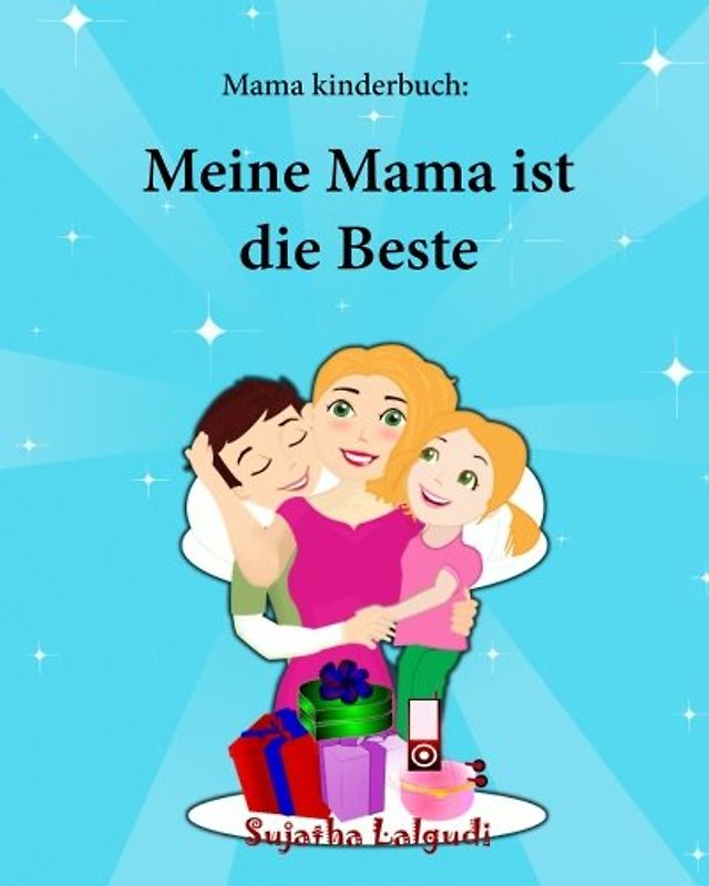 Mama kinderbuch: Meine Mama ist die Beste: Liebste mama der welt, kinderbücher ab 5 jahre, Bilderbuch (German Edition), Mama bilderbuch, Muttertag ... Sammlung - Childrens books in German, Band 5)
