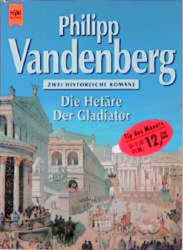 Die Hetäre /Der Gladiator. Zwei historische Romane