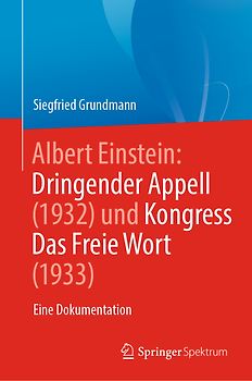 Albert Einstein Dringender Appell (1932) und Kongress Das Freie Wort (1933)