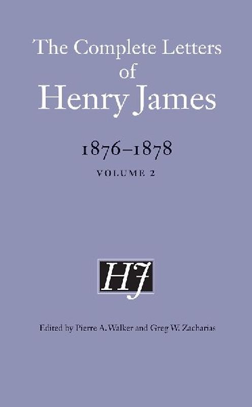 The Complete Letters of Henry James, 1876-1878