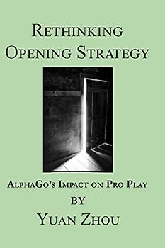 Rethinking Opening Strategy: AlphaGo's Impact on Pro Play