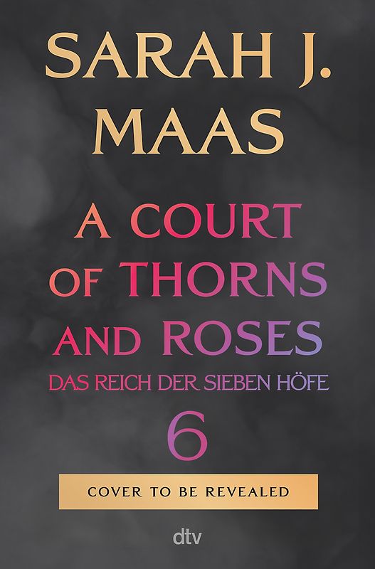 A Court of Thorns and Roses 6