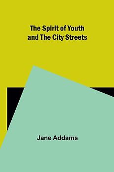 The Spirit of Youth and the City Streets
