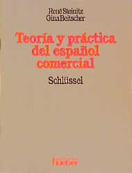 Theoría y práctica del espa?ol comerical /Theorie und Praxis der... / Teoría y práctica del español comercial. Theorie und Praxis der spanischen Handelssprache / Schlüssel