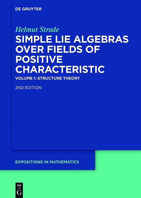 Helmut Strade: Simple Lie Algebras over Fields of Positive Characteristic / Structure Theory