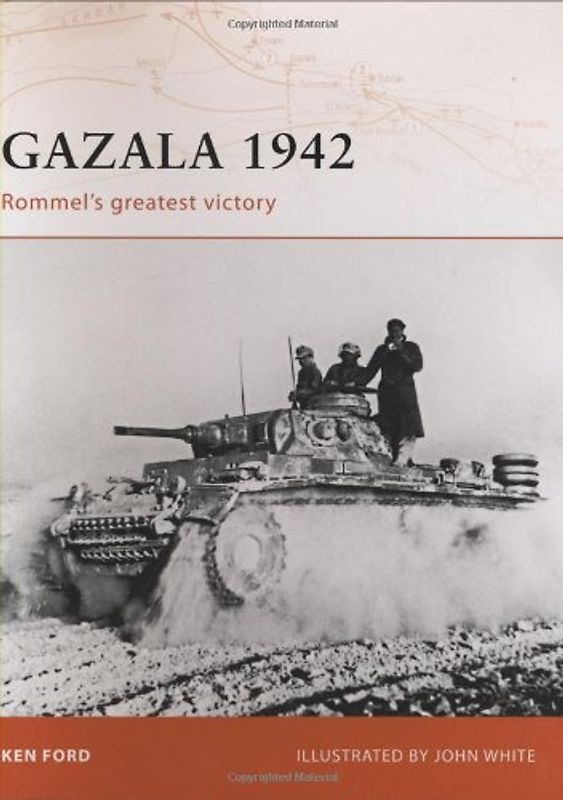 Gazala 1942: Rommel's greatest victory (Campaign) - Ken Ford