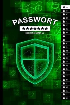 Passwort Buch mit Register A-Z: Passwortbuch A5 mit A-Z Register - Organizer und Manager zum Verwalten von über 100 Passwörtern - Zum sicheren ... PINs, PUKs, E-Mail-Konten für Privat & Büro