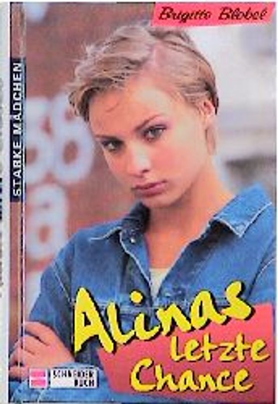 Starke Mädchen / Alinas letzte Chance