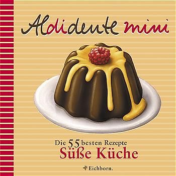 Aldidente mini: Süße Küche