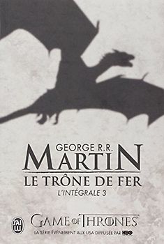 Le Trone de Fer, L'Integrale - 3 (Semi-Poche) - Martin, George