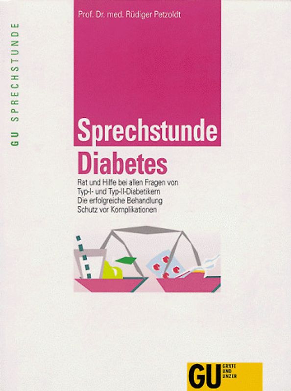 Sprechstunde Diabetes. Rat und Hilfe bei allen Fragen von Typ-I- und Typ-II-Diabetikern. Die erfolgreiche Behandlung. Schutz vor Komplikationen