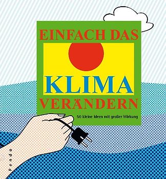 Einfach das Klima verändern