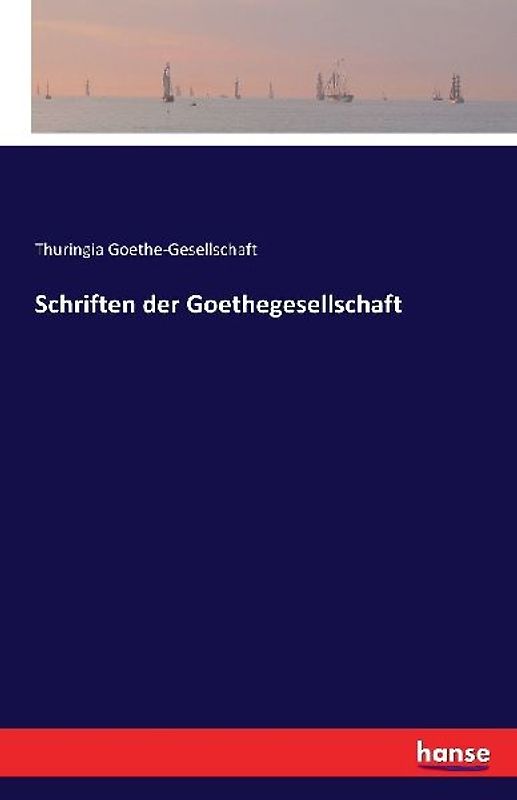 Schriften der Goethegesellschaft