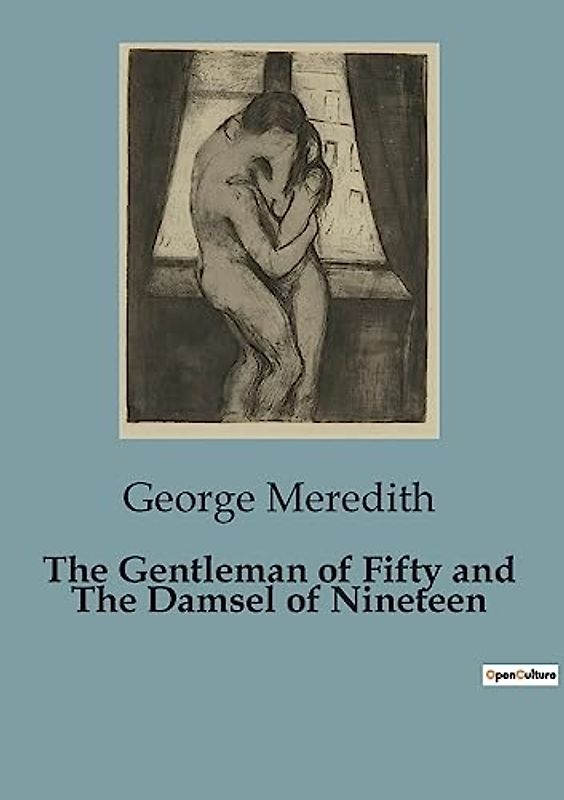 The Gentleman of Fifty and The Damsel of Nineteen