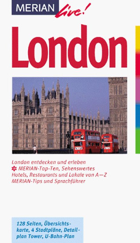 London. London entdecken und erleben. 10 MERIAN-Top-Ten, Sehenswertes, Hotels und Lokale von A - Z. MERIAN-Tips und Sprachführer