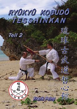 Ryûkyû Kobudô Tesshinkan - Teil 2