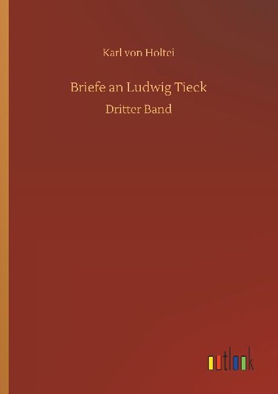 Briefe an Ludwig Tieck