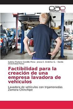 Factibilidad para la creación de una empresa lavadora de vehiculos