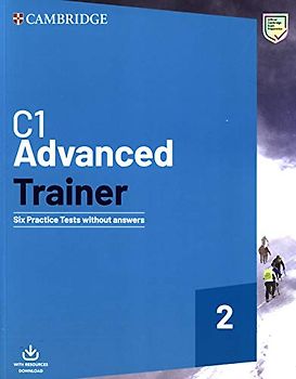 C1 Advanced Trainer 2. Six Practice Tests without Answers with Audio Download.